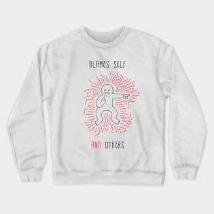 Blame Self and Others Crewneck Sweatshirt